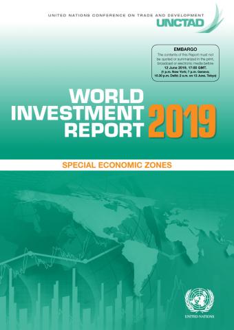 UNCTAD World Investment Report 2019: Special Economic Zones